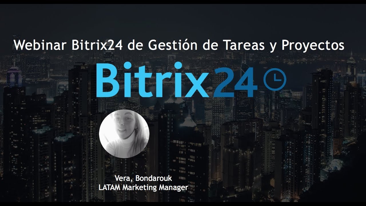 Webinar de Introducción a Bitrix24 & Gestión de Tareas y Proyectos