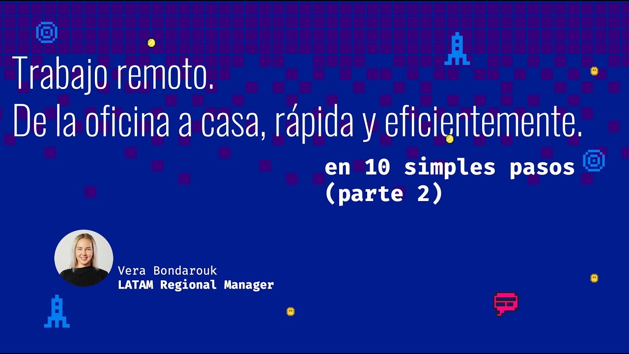 De la oficina al trabajo remoto en 10 sencillos pasos (parte 2)