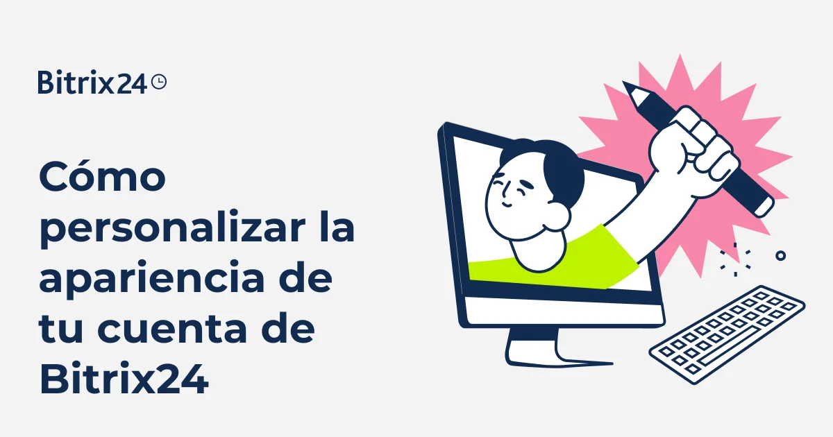 Cómo personalizar la apariencia de tu cuenta de Bitrix24